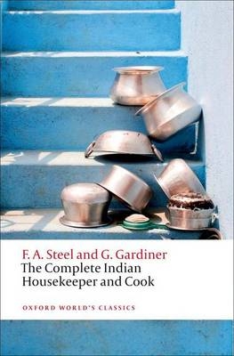 Complete Indian Housekeeper and Cook -  Grace Gardiner,  Flora Annie Steel