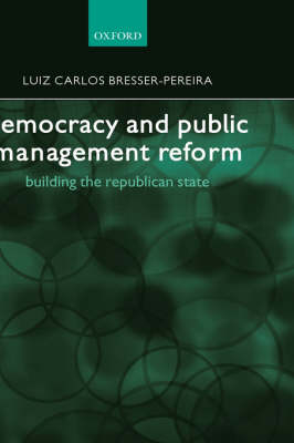 Democracy and Public Management Reform -  Luiz Carlos Bresser-Pereira