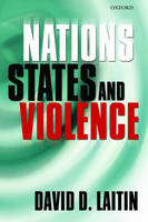 Nations, States, and Violence -  David D. Laitin