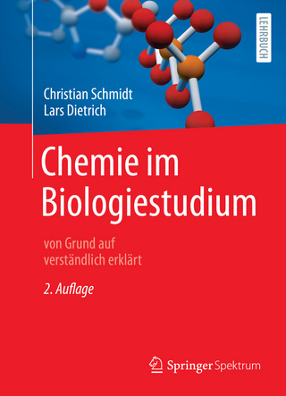 Chemie im Biologiestudium - Christian Schmidt; Lars Dietrich