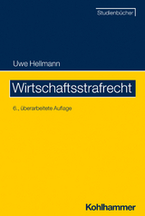 Wirtschaftsstrafrecht - Uwe Hellmann