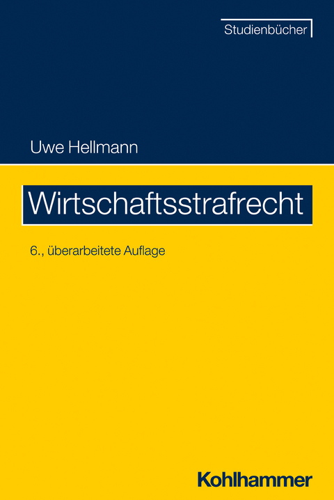 Wirtschaftsstrafrecht - Uwe Hellmann