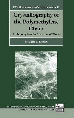 Crystallography of the Polymethylene Chain -  Douglas L. Dorset