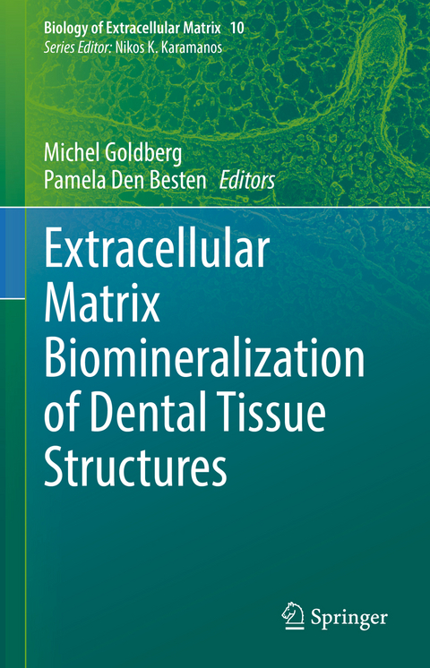 Extracellular Matrix Biomineralization of Dental Tissue Structures - 