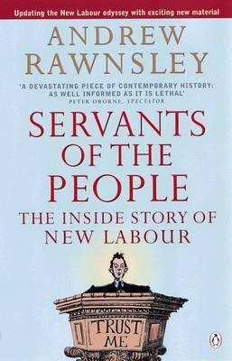Servants of the People -  Andrew Rawnsley