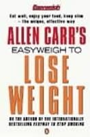 Allen Carr's Easyweigh to Lose Weight -  ALLEN CARR