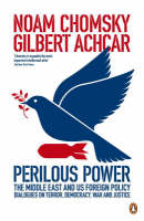 Perilous Power:The Middle East and U.S. Foreign Policy -  Gilbert Achcar,  Noam Chomsky