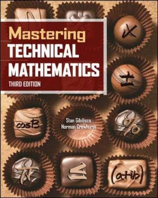 Mastering Technical Mathematics, Third Edition -  Norman H. Crowhurst,  Stan Gibilisco