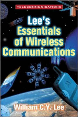 Lee's Essentials of Wirelesss Communications -  William C. Y. Lee