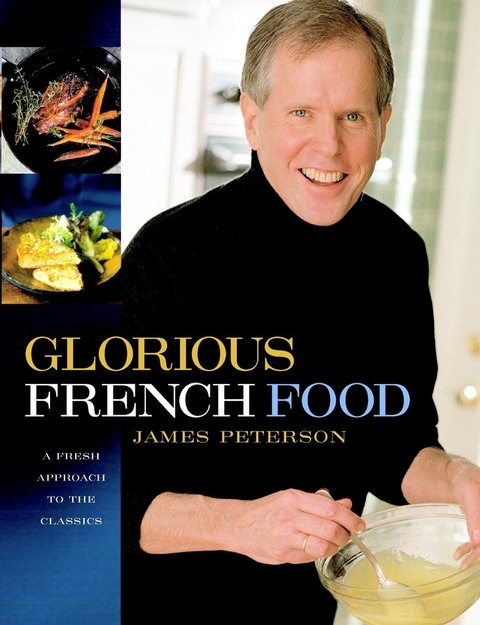 Glorious French Food -  James Peterson