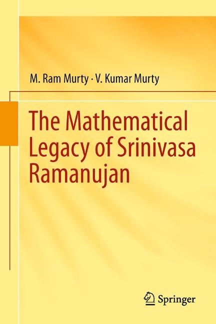 Mathematical Legacy of Srinivasa Ramanujan -  M. Ram Murty,  V. Kumar Murty