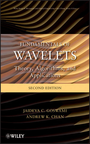 Fundamentals of Wavelets -  Andrew K. Chan,  Jaideva C. Goswami