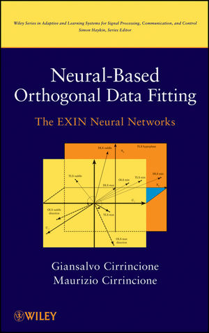 Neural-Based Orthogonal Data Fitting -  Giansalvo Cirrincione,  Maurizio Cirrincione