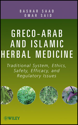 Greco-Arab and Islamic Herbal Medicine -  Bashar Saad,  Omar Said