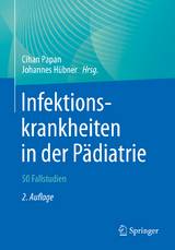 Infektionskrankheiten in der Pädiatrie – 50 Fallstudien - 
