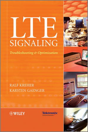 LTE Signaling -  Ralf Kreher,  Karsten Gaenger