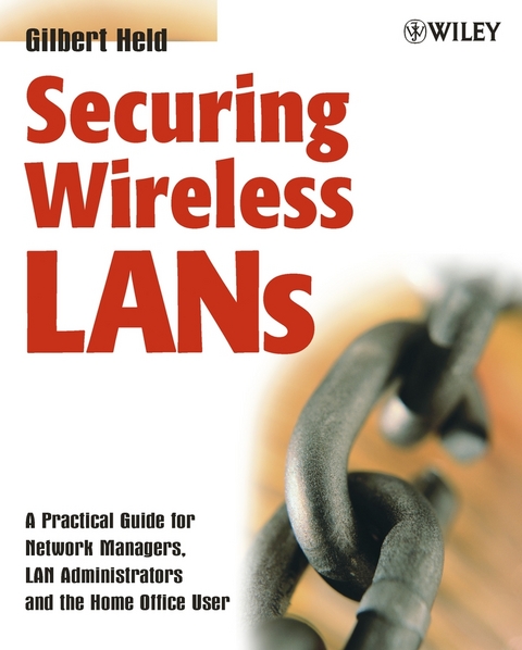 Securing Wireless LANs -  Gilbert Held