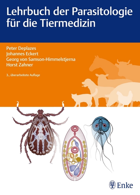 Lehrbuch der Parasitologie für die Tiermedizin - Peter Deplazes, Johannes Eckert, Georg von Samson-Himmelstjerna, Horst Zahner
