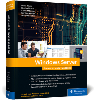Windows Server - Peter Kloep; Karsten Weigel; Raphael Rojas; Kevin Momber …