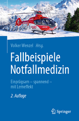 Fallbeispiele Notfallmedizin - Wenzel, Volker