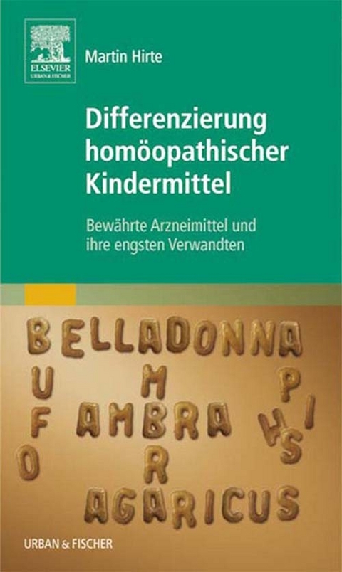 Differenzierung homöopathischer Kindermittel -  Martin Hirte