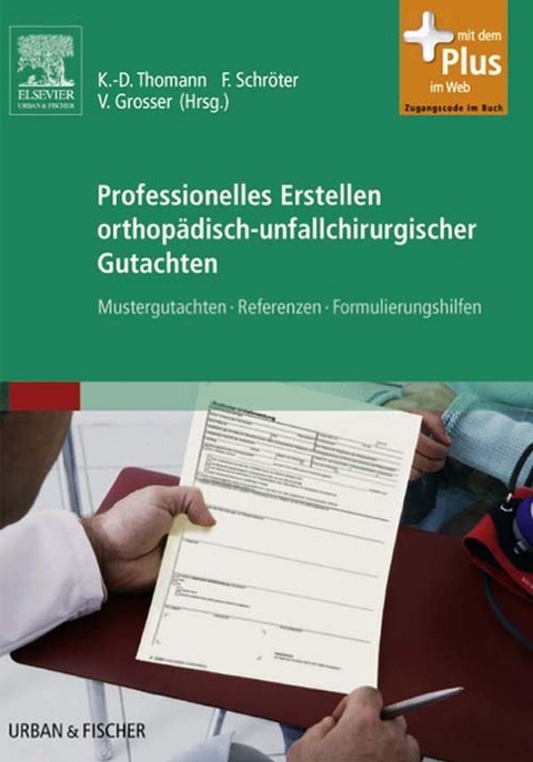 Professionelles Erstellen orthopädisch-unfallchirurgischer Gutachten - 