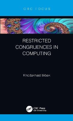 Restricted Congruences in Computing - Khodakhast Bibak