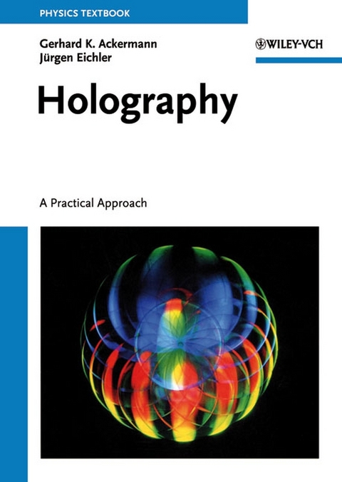 Holography - Gerhard K. Ackermann, Jürgen Eichler