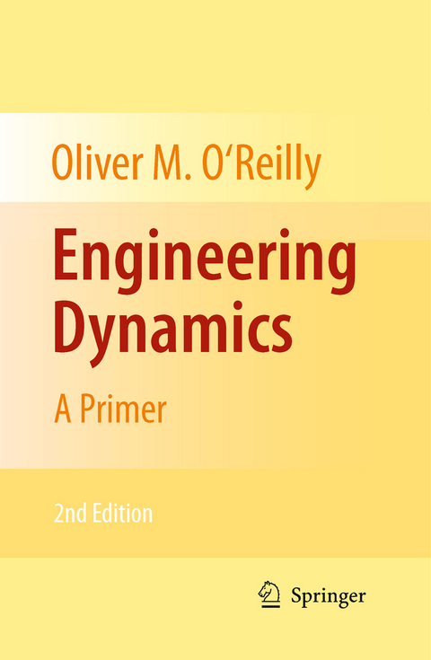Engineering Dynamics -  Oliver M. O'Reilly