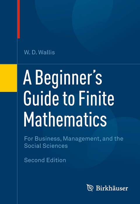 Beginner's Guide to Finite Mathematics -  W.D. Wallis