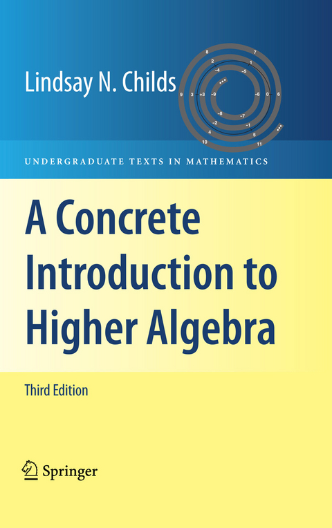 Concrete Introduction to Higher Algebra -  Lindsay N. Childs