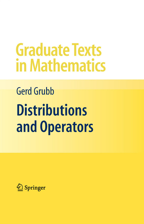 Distributions and Operators -  Gerd Grubb