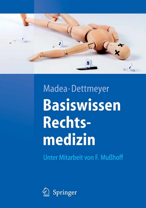 Basiswissen Rechtsmedizin -  Frank Mußhoff,  Burkhard Madea