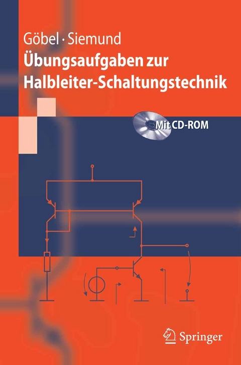Übungsaufgaben zur Halbleiter-Schaltungstechnik -  Holger Göbel,  Henning Siemund