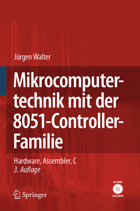 Mikrocomputertechnik mit der 8051-Controller-Familie -  Jürgen Walter