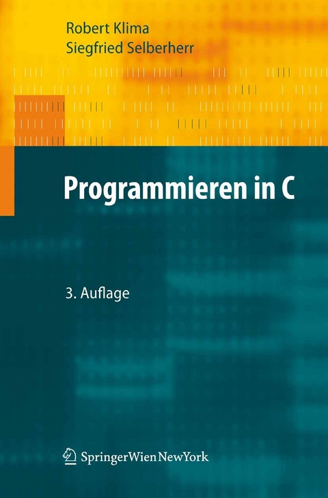 Programmieren in C -  Robert Klima,  Siegfried Selberherr