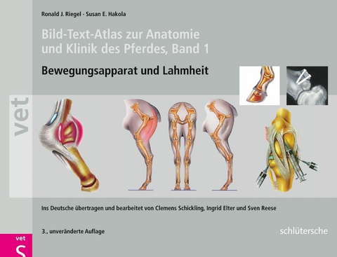 Bild-Text-Atlas zur Anatomie und Klinik des Pferdes - Ronald J. Riegel, Susan E. Hakola