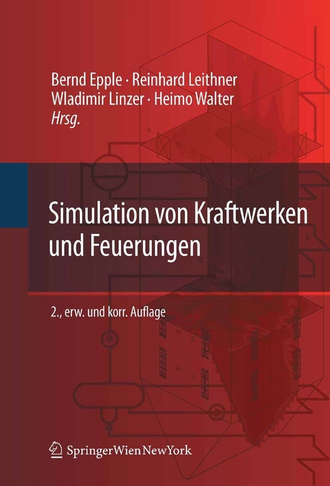 Simulation von Kraftwerken und Feuerungen -  Bernd Epple,  Reinhard Leithner,  Wladimir Linzer,  Heimo Walter