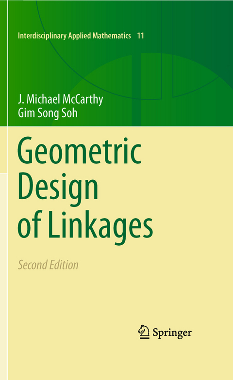 Geometric Design of Linkages -  J. Michael McCarthy,  Gim Song Soh