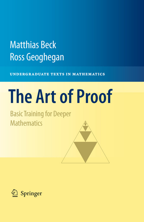 Art of Proof -  Matthias Beck,  Ross Geoghegan