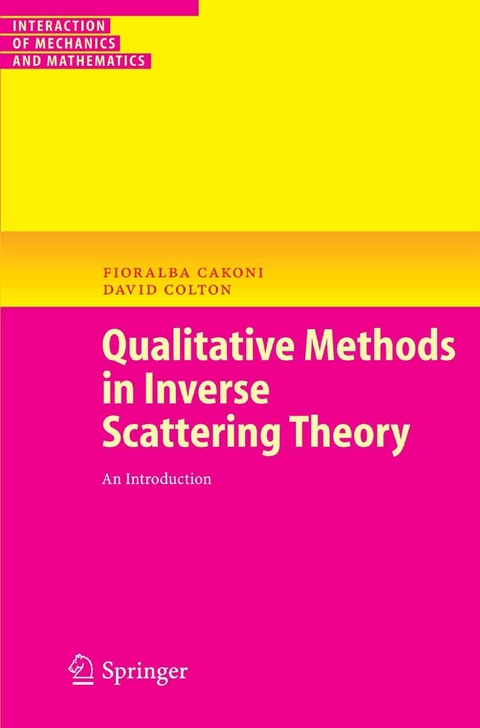 Qualitative Methods in Inverse Scattering Theory -  Fioralba Cakoni,  David Colton