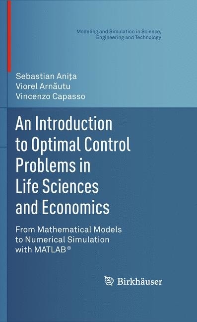Introduction to Optimal Control Problems in Life Sciences and Economics -  Sebastian Anita,  Viorel Arnautu,  Vincenzo Capasso