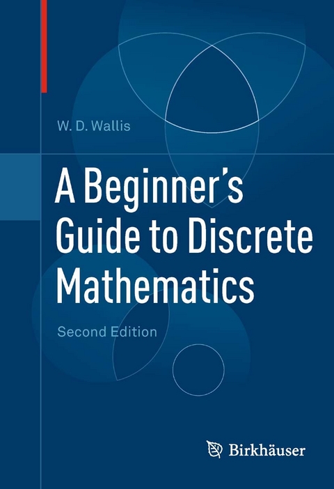 Beginner's Guide to Discrete Mathematics -  W.D. Wallis