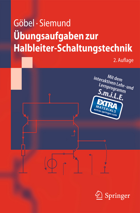Übungsaufgaben zur Halbleiter-Schaltungstechnik -  Holger Göbel,  Henning Siemund
