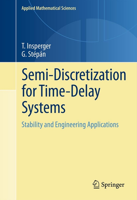 Semi-Discretization for Time-Delay Systems -  Tamas Insperger,  Gabor Stepan