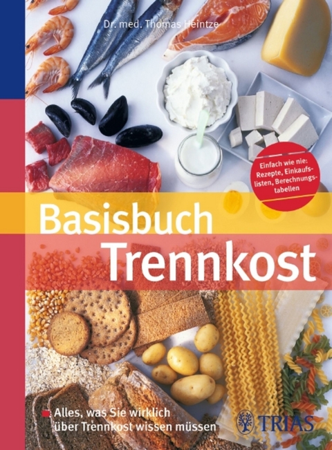 Basisbuch Trennkost - Susanne Arnold, Thomas M. Heintze