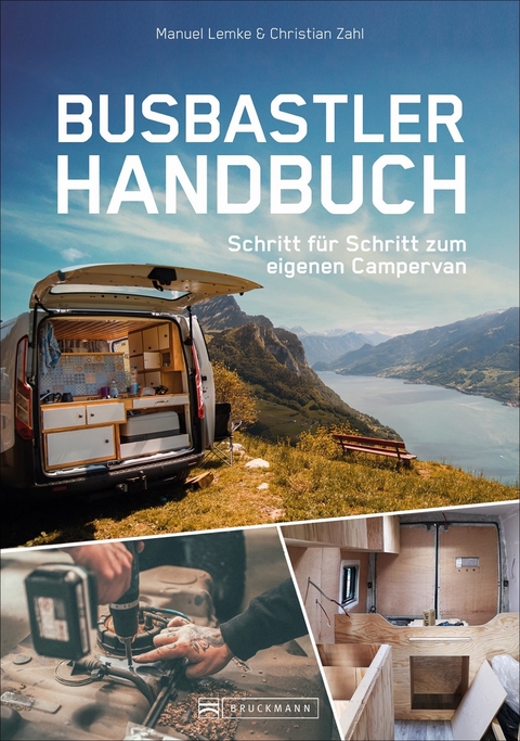Das Busbastler Handbuch - Manuel Lemke, Christian Zahl