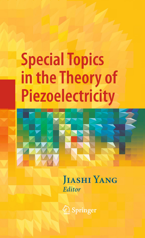 Special Topics in the Theory of Piezoelectricity - 