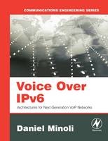 Voice Over IPv6 -  Daniel Minoli