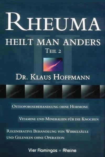 Rheuma heilt man anders, Tl.2 -  Klaus Ulrich Hoffmann